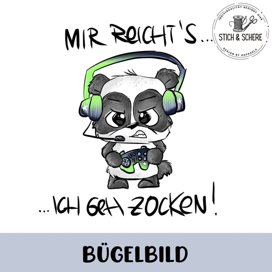„Mir reicht’s, ich geh Zocken!“ Bügelbild für echte Gaming-Fans & Konsolenliebhaber.