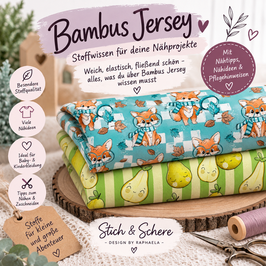 Bambus Jersey Stoffe mit Fuchs- und Birnenmotiven – Stoffwissen zu Eigenschaften, Nähtipps und Nähideen für Baby- und Kinderkleidung bei Stich & Schere.
