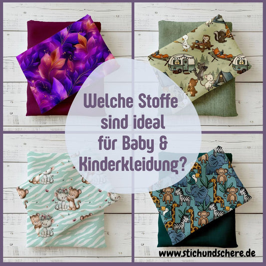 Stoffkunde: Welche Stoffe eignen sich für Baby- & Kinderkleidung?