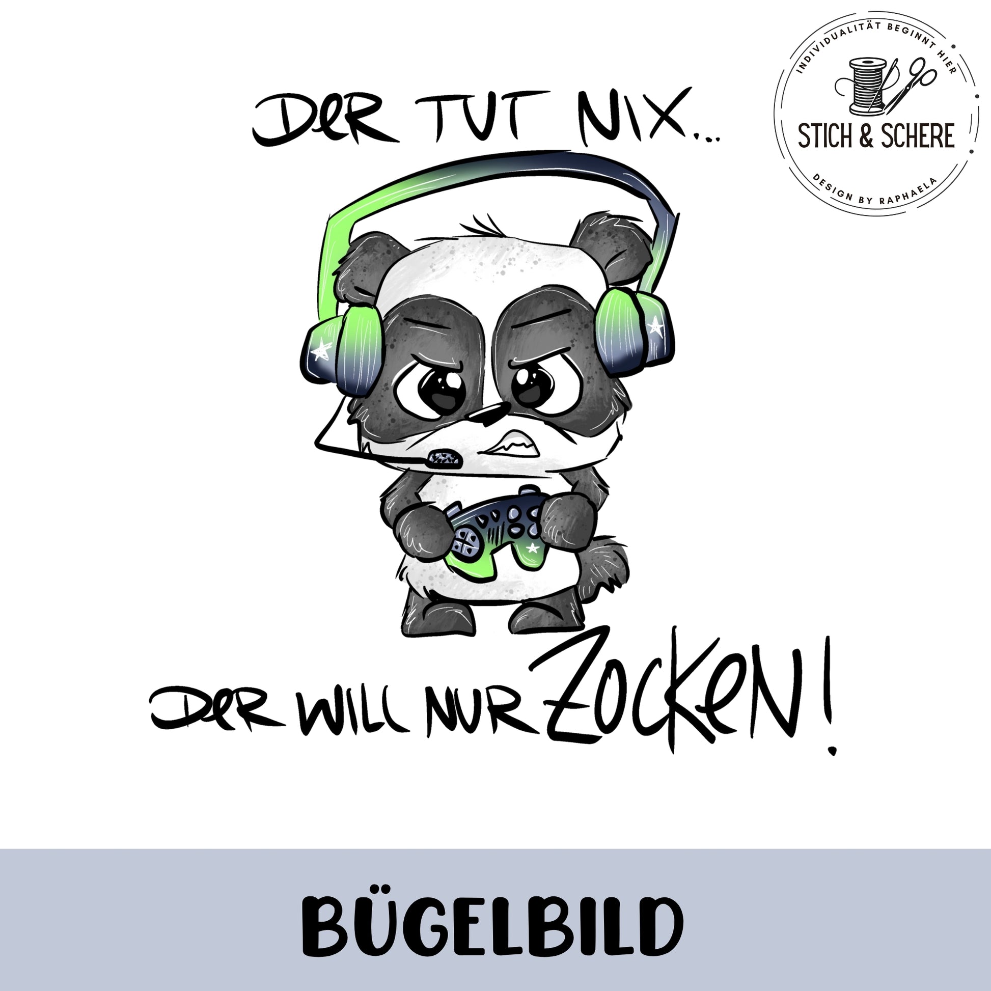 „Der tut nix, der will nur zocken!“ Bügelbild für echte Gaming-Fans & Konsolenliebhaber.