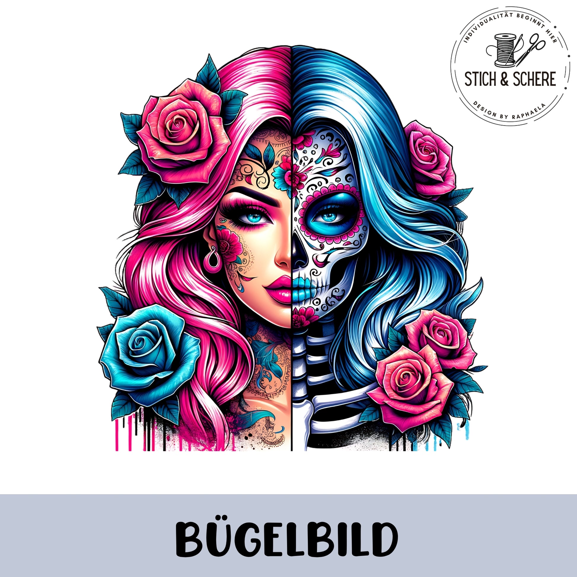Bügelbild LaCatrina für Damen mit pinken und blauen Haaren und Rosen. Eine Gesichtshälfte menschlich, bemalt andere Gesichtshälfte als Skull, bemalt.