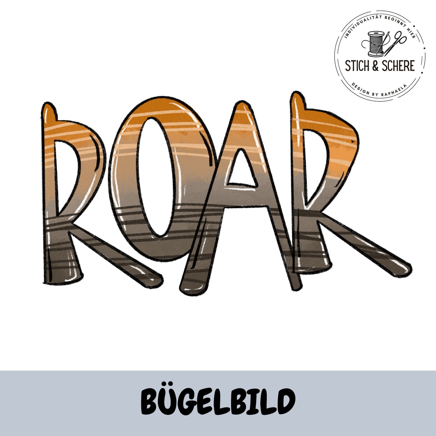 Bügelbild Tigerfreund von Katzengold-Designs – Schriftzug ROAR im Tiger-Look